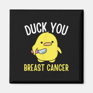 Imã Duck You Breve Cancer Sensibilização Sobrevivência