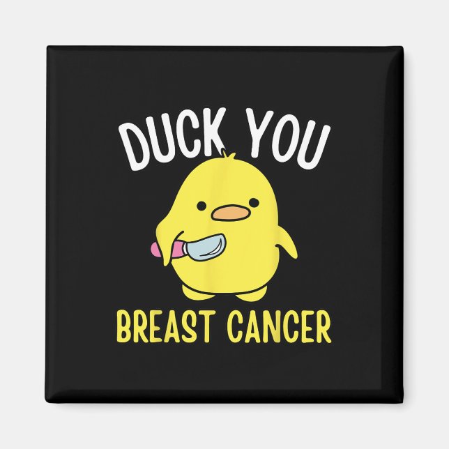 Imã Duck You Breve Cancer Sensibilização Sobrevivência (Frente)