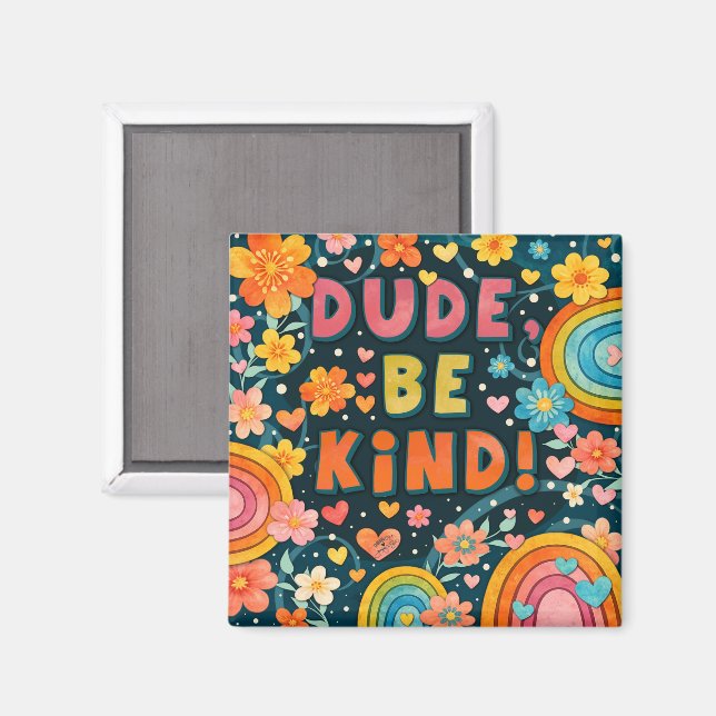 Imã Dud Be Kind Floral Rainbow  (Front/Back)
