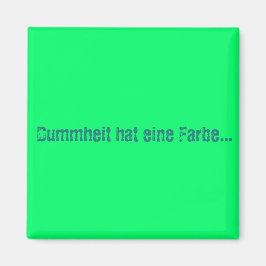 Imã Dummheit hat eine Farbe