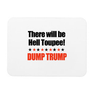 Ímã Dump Trump - Haverá Hell Toupeu