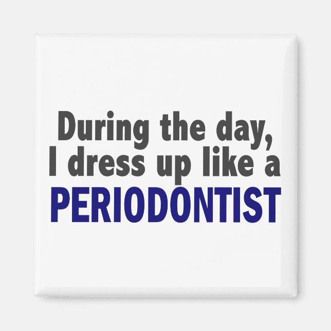 Imã Durante O Dia Eu Me Vestir Como Um Periodontista (Frente)