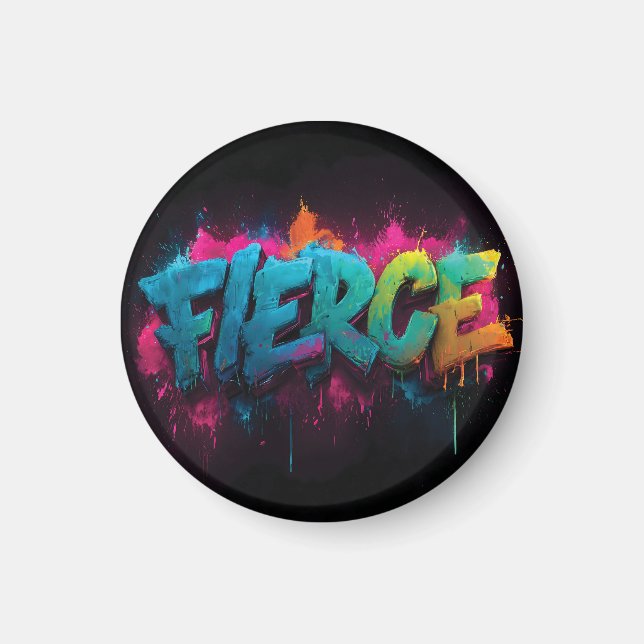 Imã Dynamic Digital Street Art com a palavra Fierce (Frente)