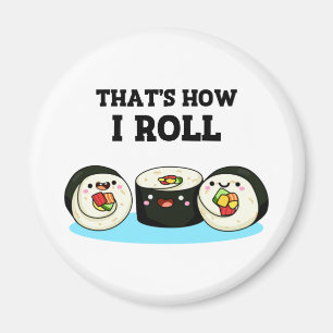 Imã É assim que eu dou um trocadilho de Sushi