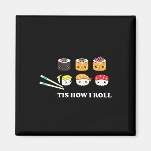 Imã É Assim Que Eu Enrolo Shushi Sushi Feliz Anime Com