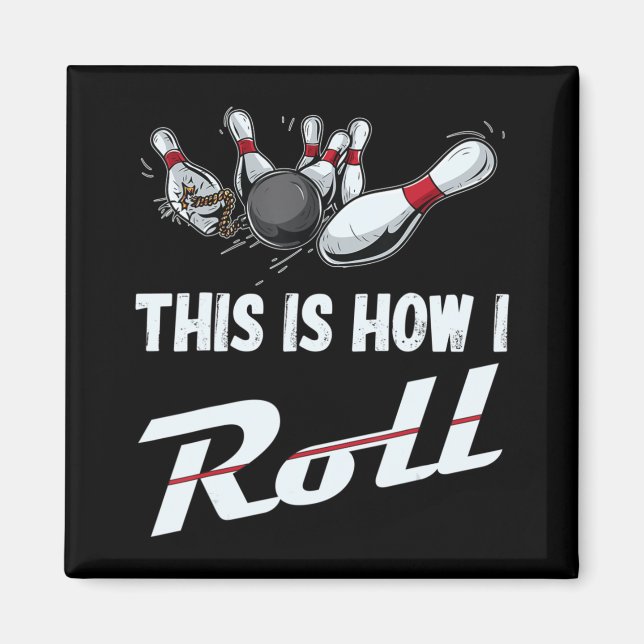 Imã É Assim Que Eu Faço A Equipe De Boliches Divertida (Frente)