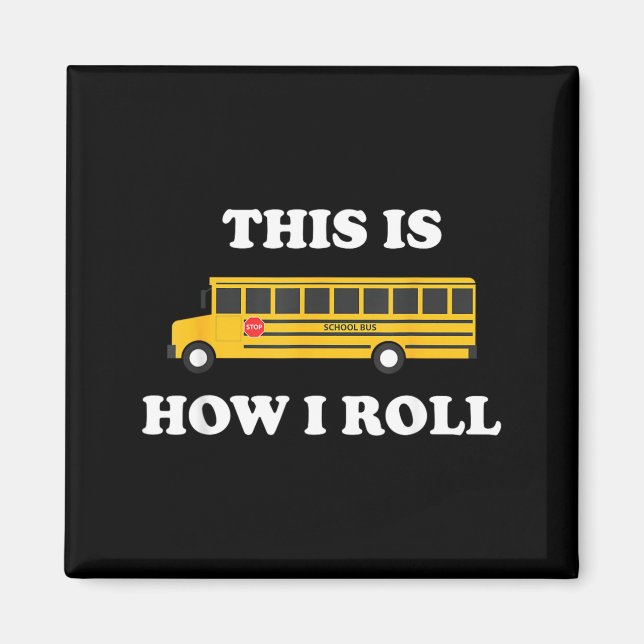 Imã É Assim Que Eu Faço Funny School Bus Driver (Frente)