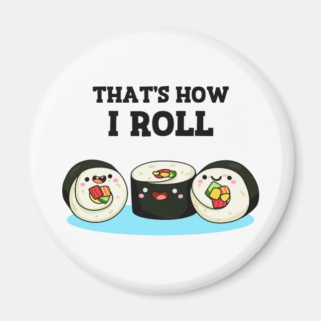 Imã É assim que eu faço o Funny Sushi Roll Pun (Frente)