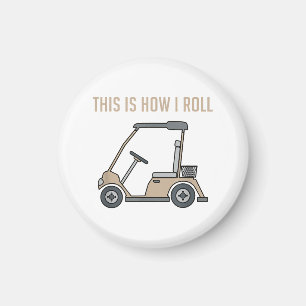 Imã É assim que eu giro Golf Carrinho de Golfe Golfist