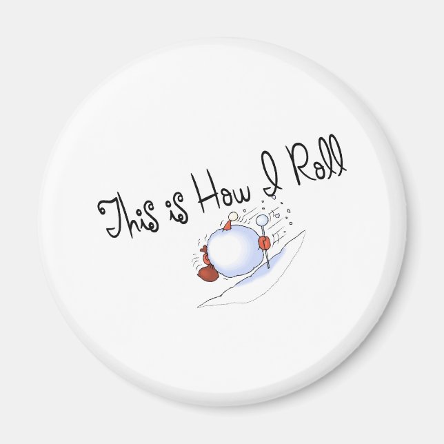 Imã É Assim Que Eu Rolo Snowball (Frente)