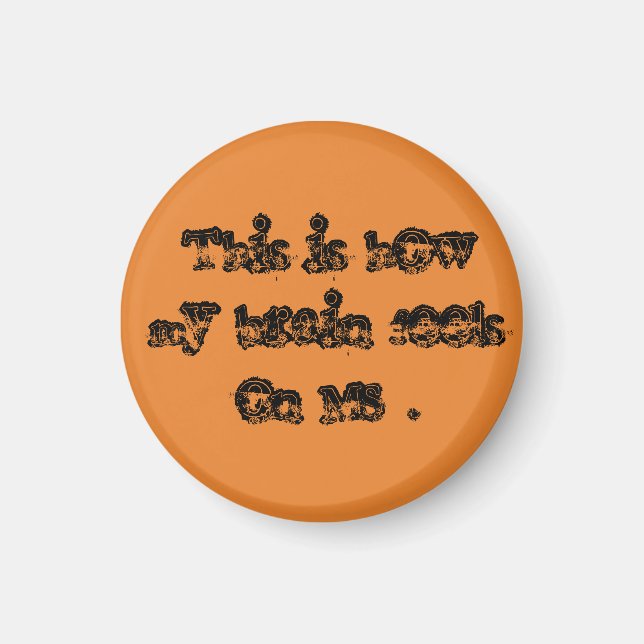 Imã É assim que meu cérebro se sente com a esclerose m (Frente)