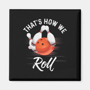 Imã É Assim Que Nós Rolamos Camisa de Boliche Divertid