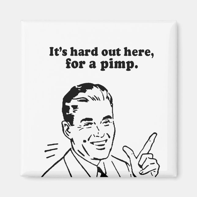 IMÃ É DURO AQUI PARA UM PIMP (Frente)