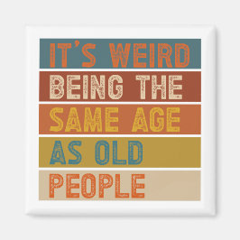 Imã É estranho ter a mesma idade que as Pessoas antiga