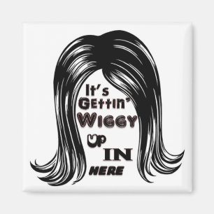 Imã É Getting Wiggy acima dentro aqui