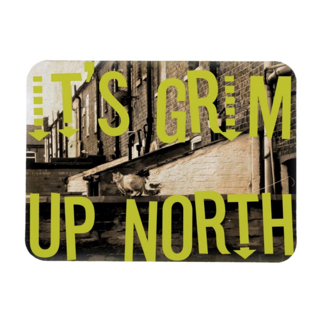 Ímã É Grim Up North (Horizontal)