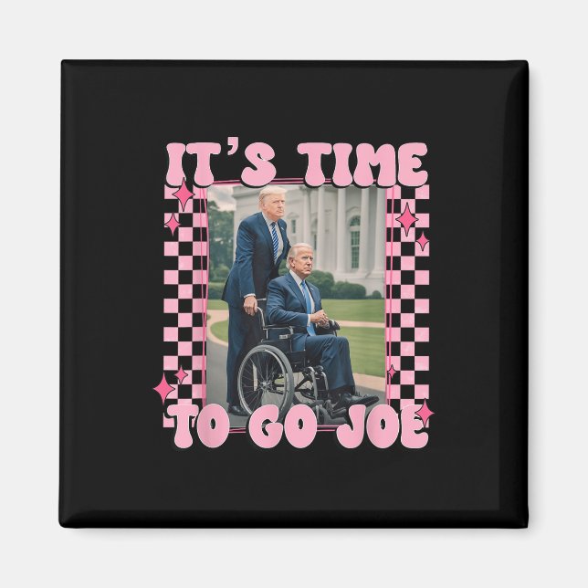 Imã É Hora De Ir Joe Funny Trump 2024 (Frente)