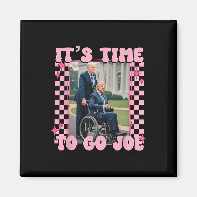 Imã É hora de ir Joe Funny Trump 2024 (Frente)