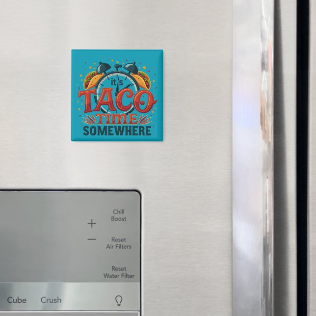 Imã É Hora de Taco em Algum Lugar Comida Tex Mex Mexic (In Situ (Fridge))