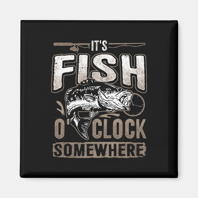 Imã É hora do peixe em algum lugar-pesca engraçada (Frente)