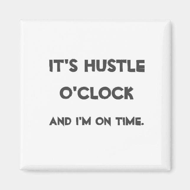 Imã É Hustle O'clock (Frente)