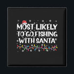 Imã É Mais Provável Ir Pescar Com Papais noeis De Xmas<br><div class="desc">É Mais Provável Ir Pescar Com Papais noeis De Xmas</div>