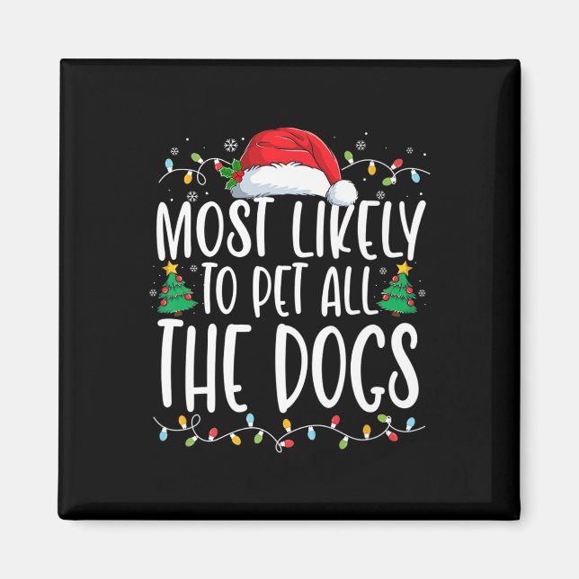 Imã É Mais Provável Pet Todos Os Cães De Natal Diverti (Frente)