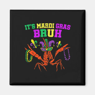 Imã É Mardi Gras Bruh Engraçado Carnaval Kid M