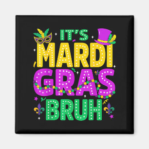 Imã É Mardi Gras Bruh Meme Adolescentes Meninos Piada