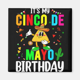 Imã É Meu Aniversário De Cinco De Mayo Engraçado Cinco