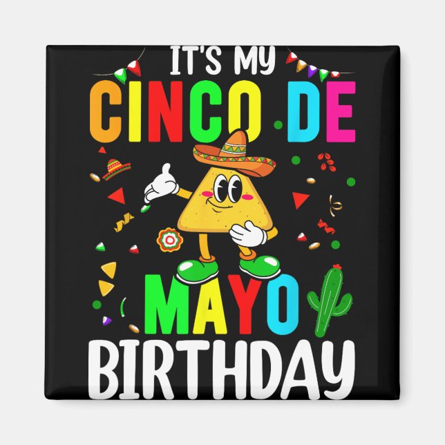 Imã É Meu Aniversário De Cinco De Mayo Engraçado Cinco (Frente)