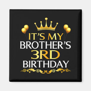 Imã É o 3º aniversário do meu irmão Feliz Aniversário