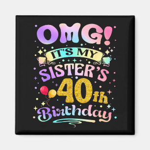 Imã É o 40º aniversário da minha irmã Feliz 40 anos de