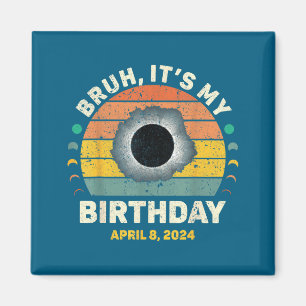 Imã É o Aniversário do Meu Bruh Eclipse Solar Vintage