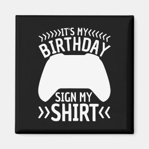 Imã É o Meu Aniversário Sinal Meu Vídeo Jogo de Camisa