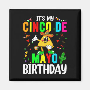 Imã É o meu Cinco de Mayo Birthday Cinco de Mayo