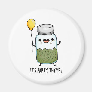 Imã É o Partido Thyme Engraçado Herb Pun