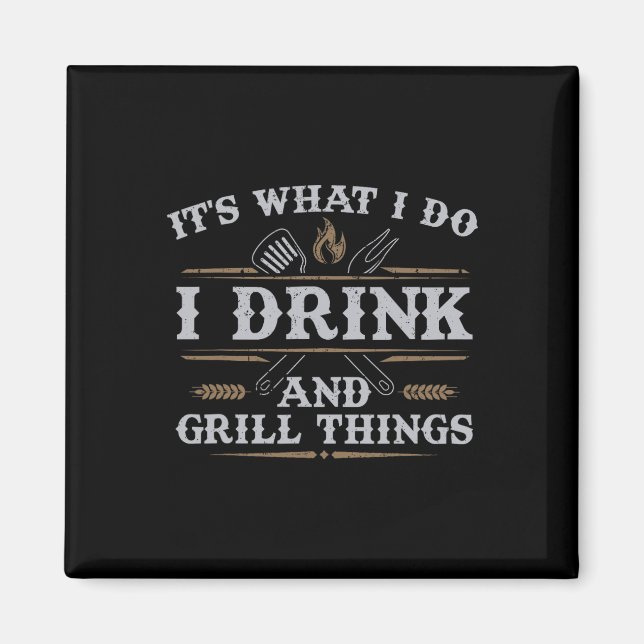 Imã É o que eu bebo Grill Coisas Engraçadas Churrasco  (Frente)