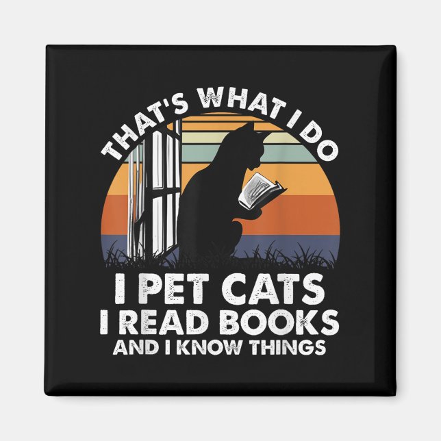 Imã É o que eu faço Eu Cuido de Gatos Eu Leio Livros E (Frente)