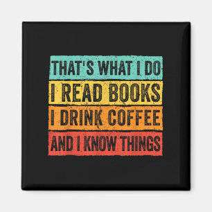 Imã É o que eu faço, eu leio livros, eu bebo café, eu