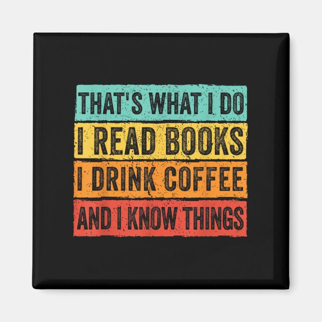 Imã É o que eu faço, eu leio livros, eu bebo café, eu  (Frente)