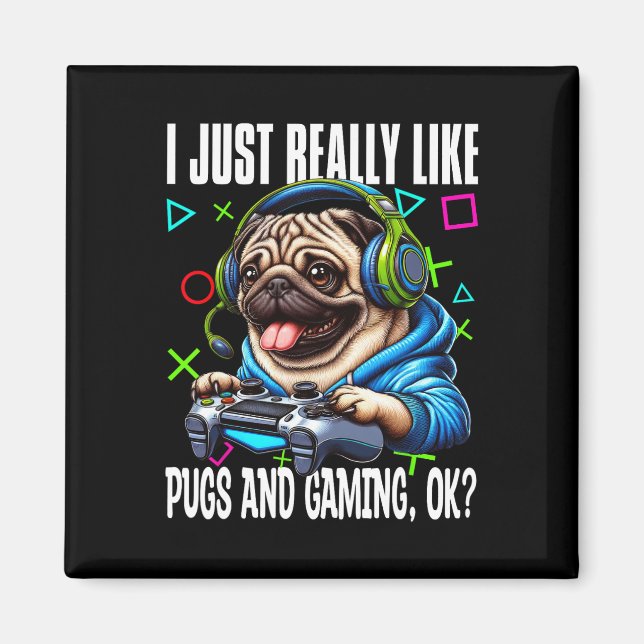 Imã É Realmente Como Pugs E Jogos Ok, Video Game Lov (Frente)