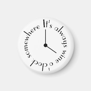 Imã É sempre vinho O'Clock em algum lugar, cara de re