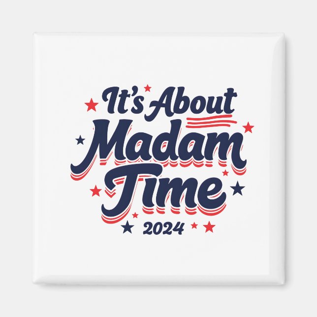 Imã É sobre Madame Time Kamala Harris Ekection (Frente)
