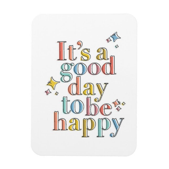 Ímã É um bom dia para ser feliz (Vertical)