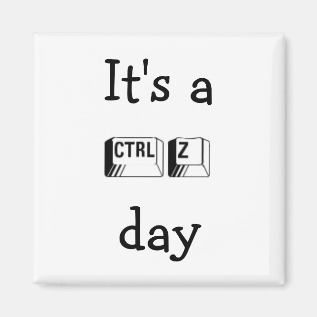 Imã É um ímã CTRL Z Day (Frente)