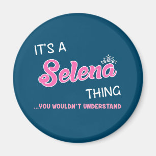 Imã É uma coisa da Selena que você não entenderia