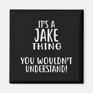 Imã É Uma Coisa de JAKE Que Você Não Entenderia