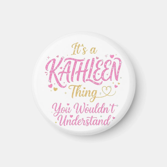 Imã É Uma Coisa de Kathleen Rosa Dourado Presente para (Frente)