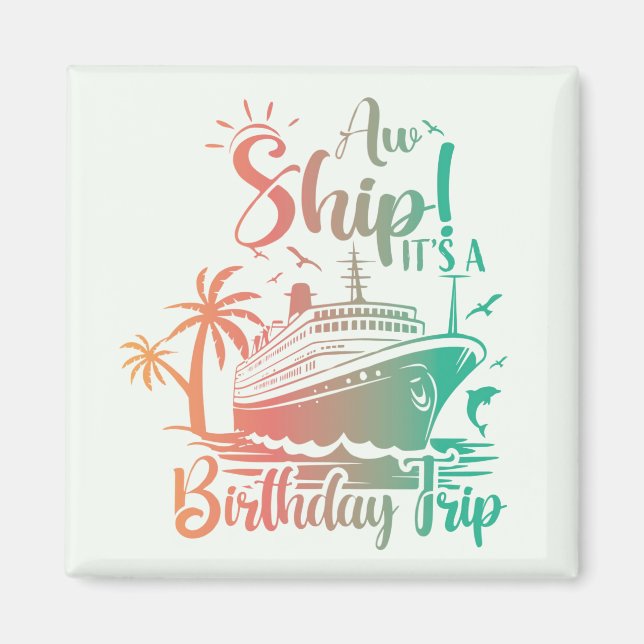 Imã É uma Viagem de Aniversário! Cruzeiro (Frente)